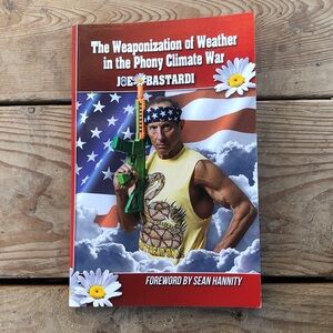 The Weaponization of Weather in the Phony Climate War Book